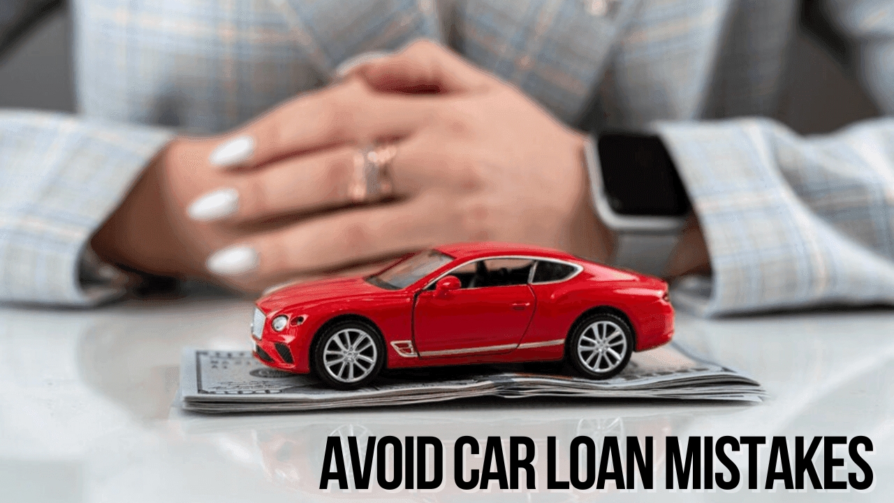 Avoid Car Loan Mistakes