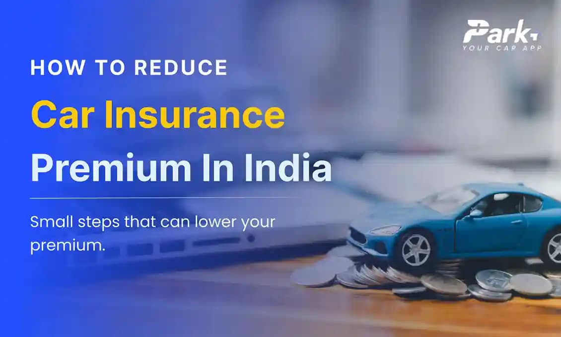 How to lower car insurance premium in India