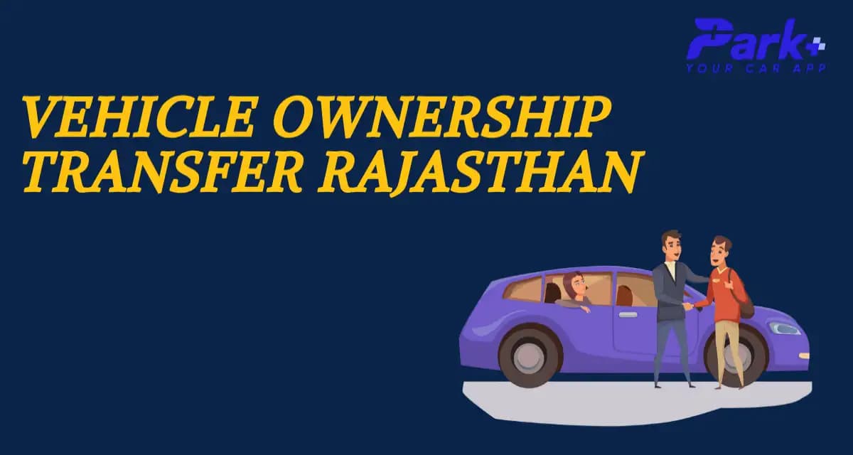vOwnership Vehicle Transfer: Rajasthan. Check the complete process