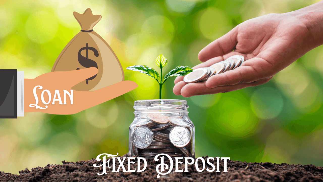 Loan against fixed deposit