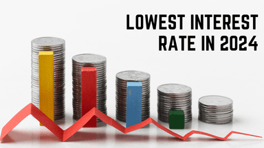 Lowest Interest Rate in 2024