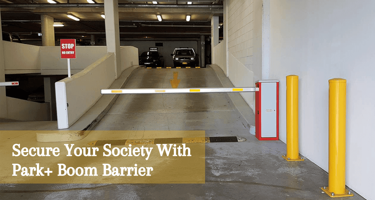 Secure Your Society With Park+ Boom Barrier